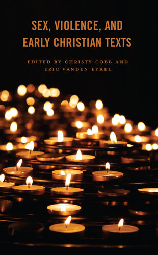 Sex, Violence, and Early Christian Texts (PDF/EPUB Version)
