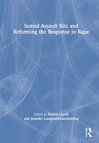 Sexual Assault Kits and Reforming the Response to Rape (PDF/EPUB Version)