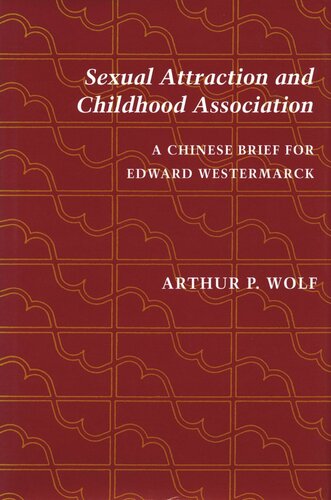 Sexual Attraction and Childhood Association: A Chinese Brief for Edward Westermarck (PDF/EPUB Version)