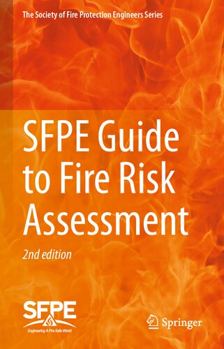 SFPE Guide to Fire Risk Assessment: SFPE Task Group on Fire Risk Assessment (The Society of Fire Protection Engineers Series) (PDF/EPUB Version)