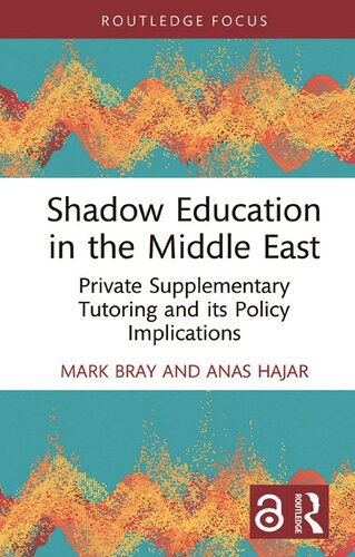 Shadow Education in the Middle East: Private Supplementary Tutoring and its Policy Implications (PDF/EPUB Version)