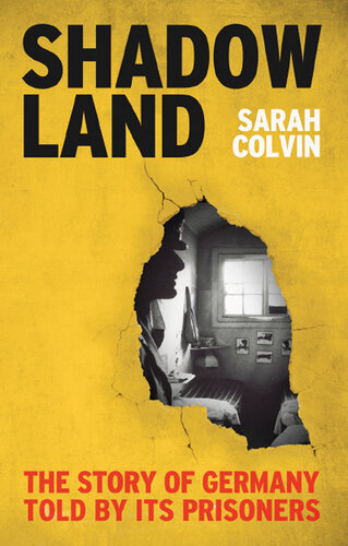 Shadowland: The Story of Germany Told by Its Prisoners (PDF/EPUB Version)