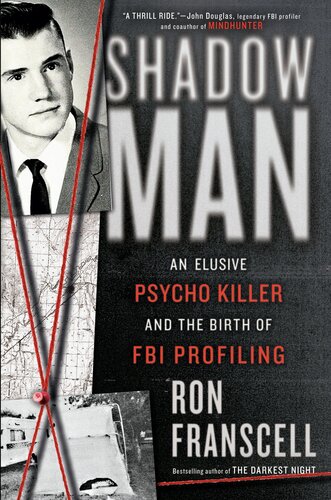ShadowMan : An Elusive Psycho Killer and the Birth of FBI Profiling (PDF/EPUB Version)