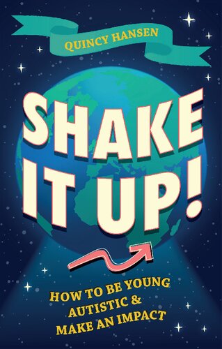 Shake It Up!: How to Be Young, Autistic, and Make an Impact (PDF/EPUB Version)