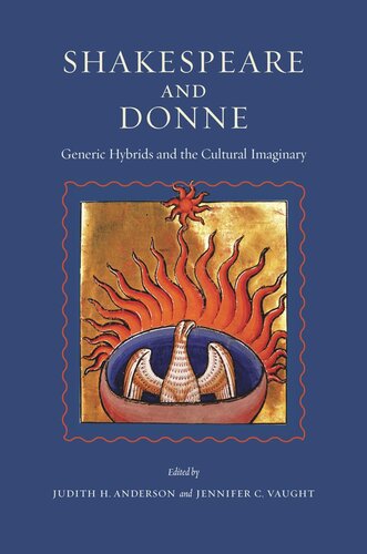 Shakespeare and Donne: Generic Hybrids and the Cultural Imaginary (PDF/EPUB Version)
