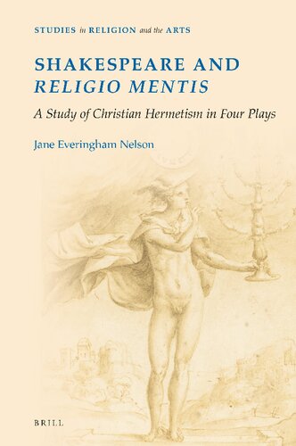 Shakespeare and Religio Mentis: A Study of Christian Hermetism in Four Plays (PDF/EPUB Version)