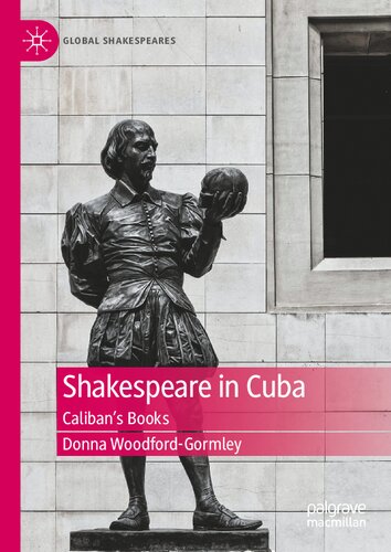 Shakespeare in Cuba: Caliban’s Books (Global Shakespeares) (PDF/EPUB Version)
