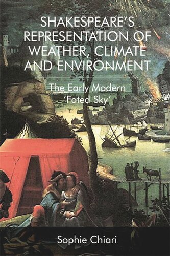 Shakespeare’s Representation of Weather, Climate and Environment: The Early Modern ‘Fated Sky’ (PDF/EPUB Version)