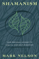 Shamanism: Your Personal Journey to Healing and Self-Discovery (PDF/EPUB Version)