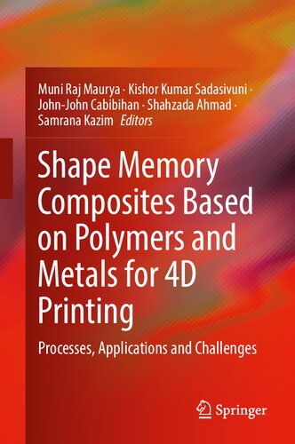 Shape Memory Composites Based on Polymers and Metals for 4D Printing: Processes, Applications and Challenges (PDF/EPUB Version)