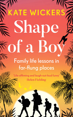 Shape of a Boy: Family life lessons in far flung places (PDF/EPUB Version)