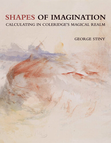 Shapes of Imagination: Calculating in Coleridge's Magical Realm (PDF/EPUB Version)