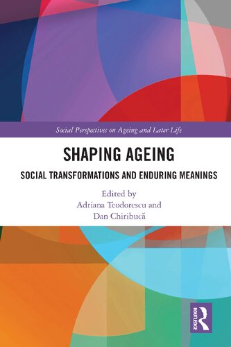 Shaping Ageing: Social Transformations and Enduring Meanings (PDF/EPUB Version)