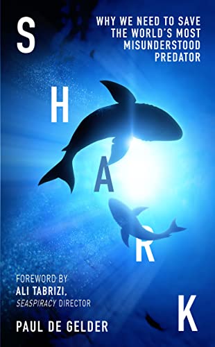 Shark: Why We Need to Save the World’s Most Misunderstood Predator (PDF/EPUB Version)