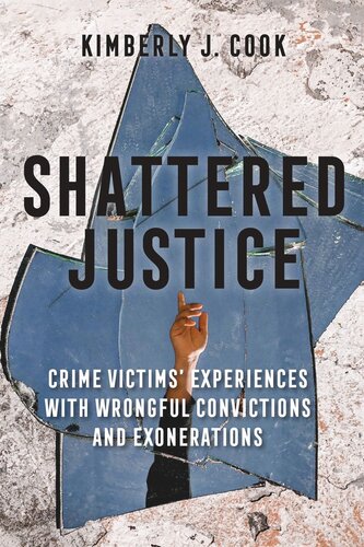 Shattered Justice: Crime Victims' Experiences with Wrongful Convictions and Exonerations (PDF/EPUB Version)