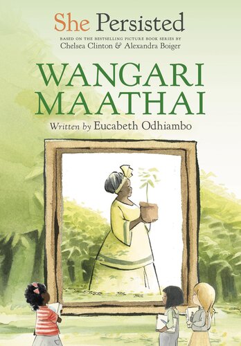 She Persisted: Wangari Maathai (PDF/EPUB Version)