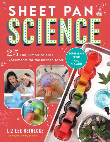 Sheet Pan Science: 25 Fun, Simple Science Experiments for the Kitchen Table; Super-Easy Setup and Cleanup (PDF/EPUB Version)