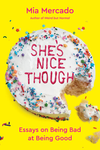She's Nice Though: Essays on Being Bad at Being Good (PDF/EPUB Version)