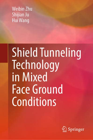 Shield Tunneling Technology in Mixed Face Ground Conditions (PDF/EPUB Version)
