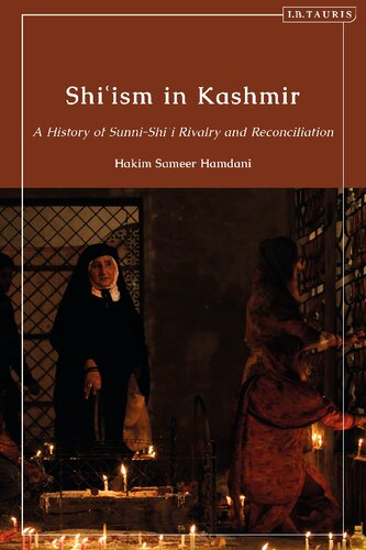 Shi’ism in Kashmir: A History of Sunni-Shia Rivalry and Reconciliation (Library of Islamic South Asia) (PDF/EPUB Version)