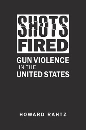 Shots Fired: Gun Violence in the United States (PDF/EPUB Version)