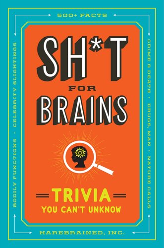 Sh*t for Brains: Trivia You Can't Unknow (PDF/EPUB Version)