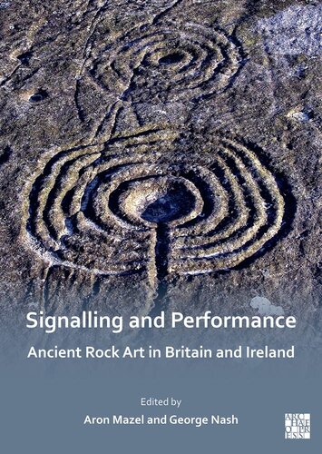 Signalling and Performance: Ancient Rock Art in Britain and Ireland (PDF/EPUB Version)
