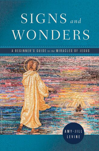 Signs and Wonders: A Beginner's Guide to the Miracles of Jesus (PDF/EPUB Version)