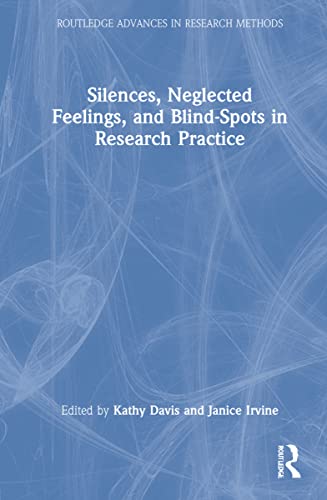 Silences, Neglected Feelings, and Blind-spots in Research Practice (PDF/EPUB Version)