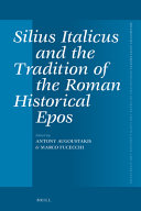 Silius Italicus and the Tradition of the Roman Historical Epos (PDF/EPUB Version)