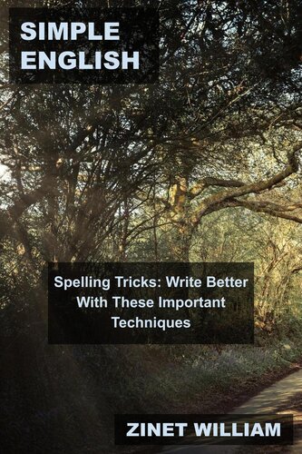 Simple English Spelling Tricks: Write Better With These Important Techniques (PDF/EPUB Version)