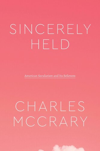 Sincerely Held: American Secularism and Its Believers (PDF/EPUB Version)