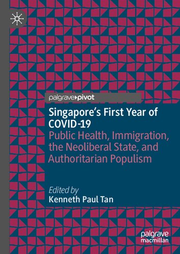 Singapore's First Year of COVID-19: Public Health, Immigration, the Neoliberal State, and Authoritarian Populism (PDF/EPUB Version)