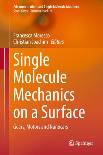 Single Molecule Mechanics on a Surface: Gears, Motors and Nanocars (PDF/EPUB Version)