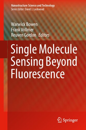Single Molecule Sensing Beyond Fluorescence (Nanostructure Science and Technology) (PDF/EPUB Version)