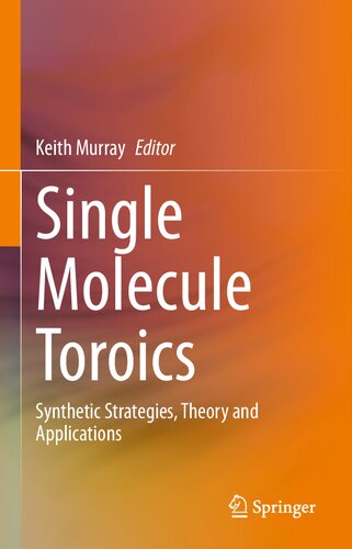 Single Molecule Toroics: Synthetic Strategies, Theory and Applications (PDF/EPUB Version)