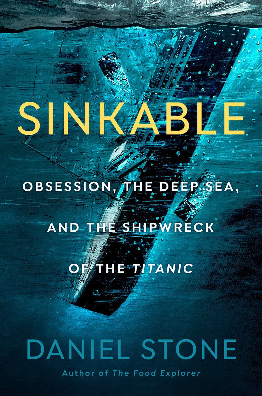 Sinkable: Obsession, the Deep Sea, and the Shipwreck of the Titanic (PDF/EPUB Version)