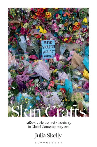Skin Crafts: Affect, Violence and Materiality in Global Contemporary Art (PDF/EPUB Version)