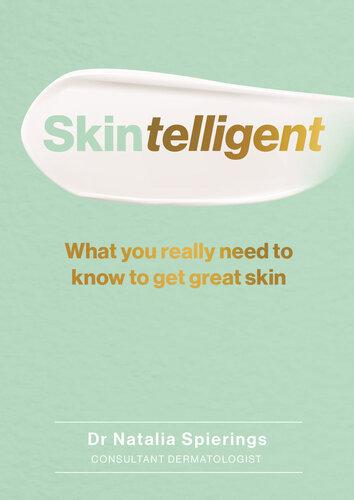 Skintelligent: What you really need to know to get great skin (PDF/EPUB Version)