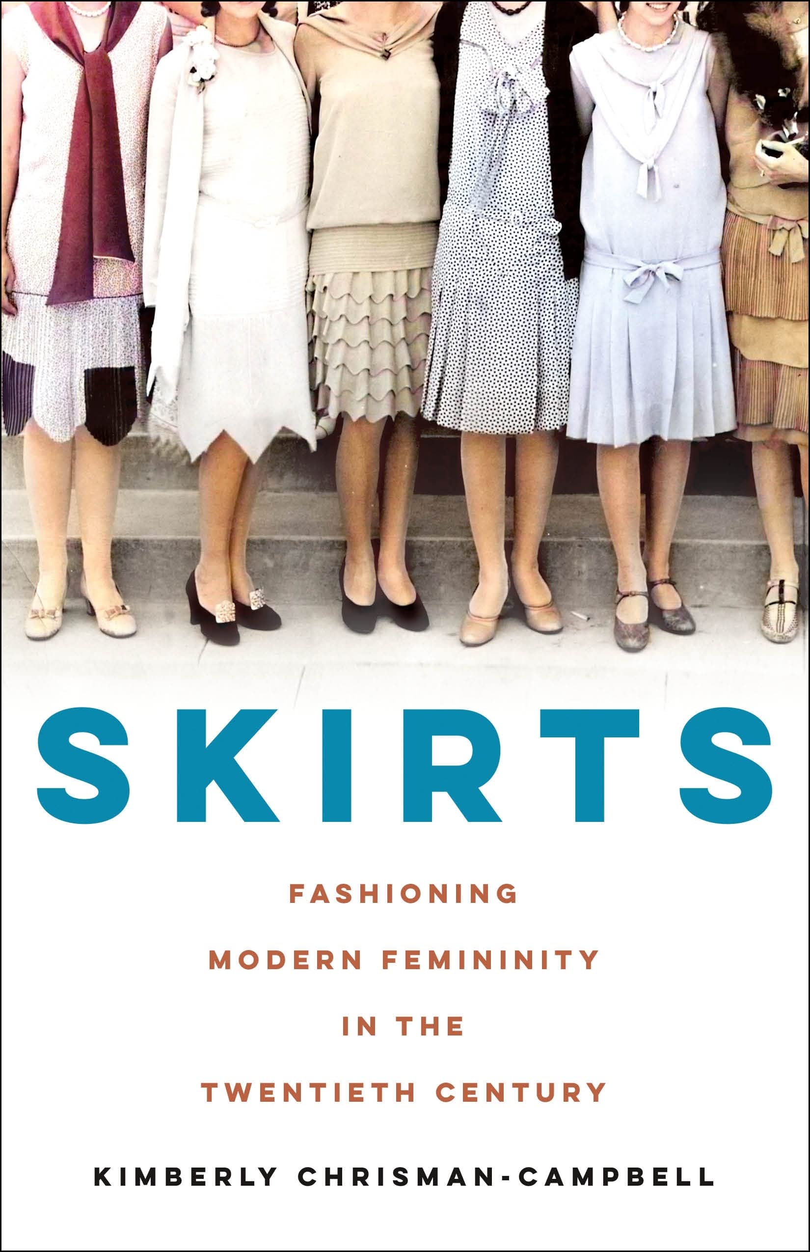 Skirts: Fashioning Modern Femininity in the Twentieth Century (PDF/EPUB Version)
