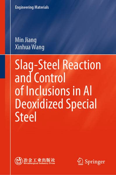 Slag-Steel Reaction and Control of Inclusions in Al Deoxidized Special Steel (PDF/EPUB Version)