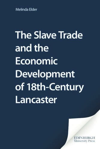Slave Trade and the Economic Development of 18th-Century Lancaster (PDF/EPUB Version)