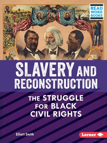 Slavery and Reconstruction: The Struggle for Black Civil Rights (PDF/EPUB Version)