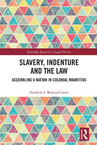 Slavery, Indenture and the Law: Assembling a Nation in Colonial Mauritius (PDF/EPUB Version)