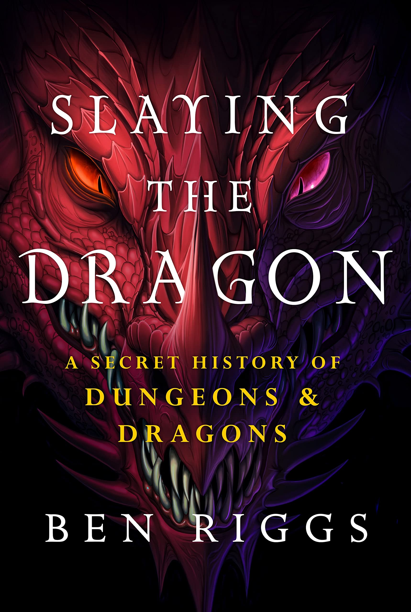 Slaying the Dragon: A Secret History of Dungeons & Dragons (PDF/EPUB Version)