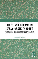 Sleep and Dreams in Early Greek Thought: Presocratic and Hippocratic Approaches (PDF/EPUB Version)