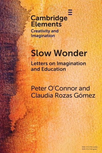 Slow Wonder: Letters on Imagination and Education (PDF/EPUB Version)