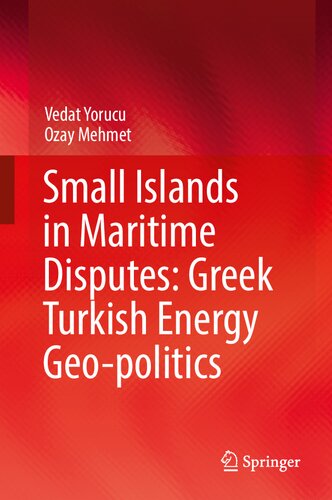 Small Islands in Maritime Disputes: Greek Turkish Energy Geo-politics (PDF/EPUB Version)