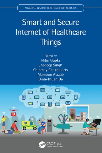 Smart and Secure Internet of Healthcare Things (PDF/EPUB Version)