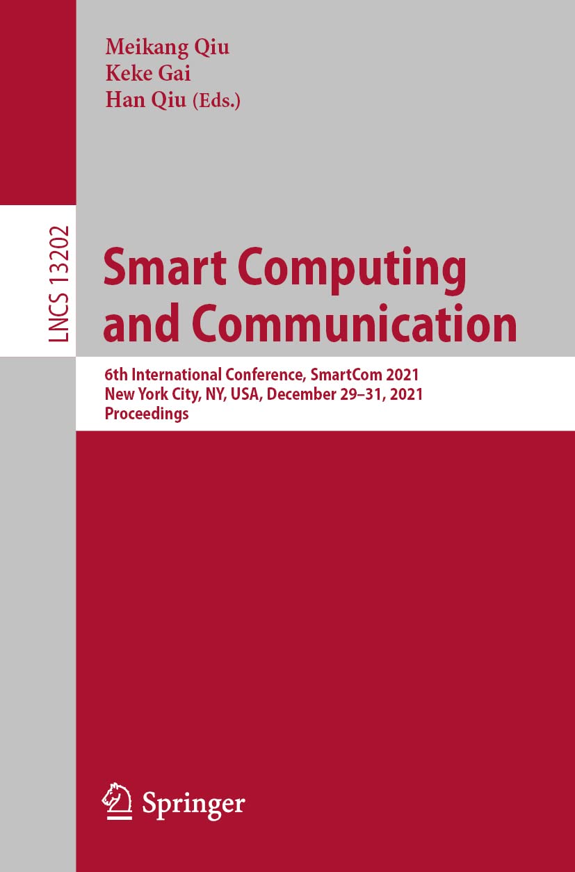 Smart Computing and Communication: 6th International Conference, SmartCom 2021, New York City, NY, USA, December 29–31, 2021, Proceedings (PDF/EPUB Version)